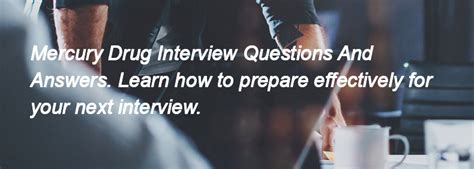mercury drug session|Mercury Drug Interview Questions (2024) .
